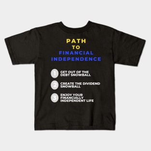 Path to financial independence Kids T-Shirt